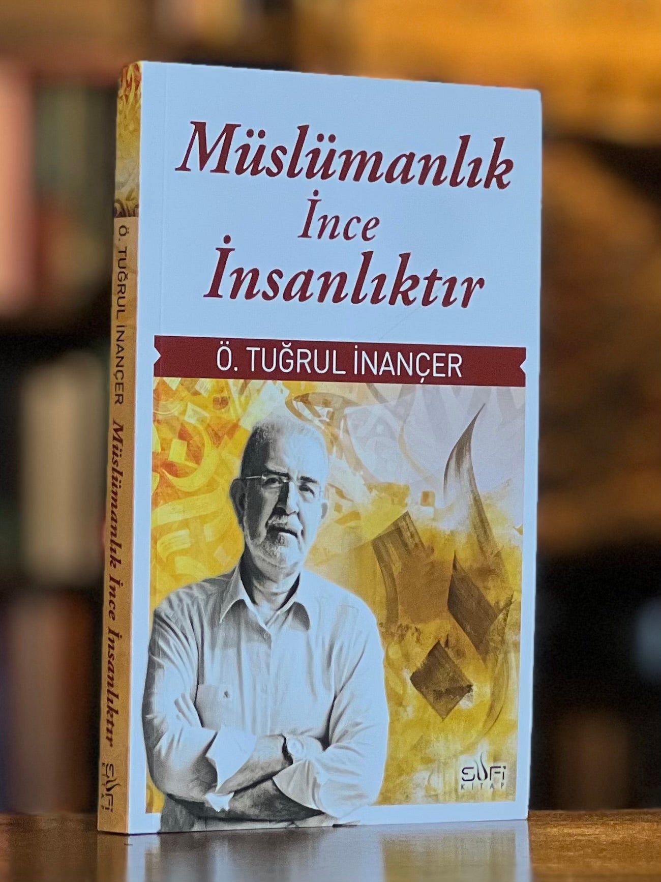 Müslümanlık İnce İnsanlıktır, Ömer Tuğrul İnançer