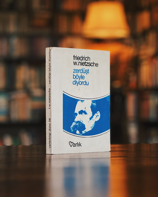Zerdüşt böyle diyordu, Friedrich W. Nietzsche