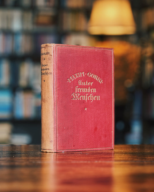 Unter fremden Menschen, Maxim Gorki