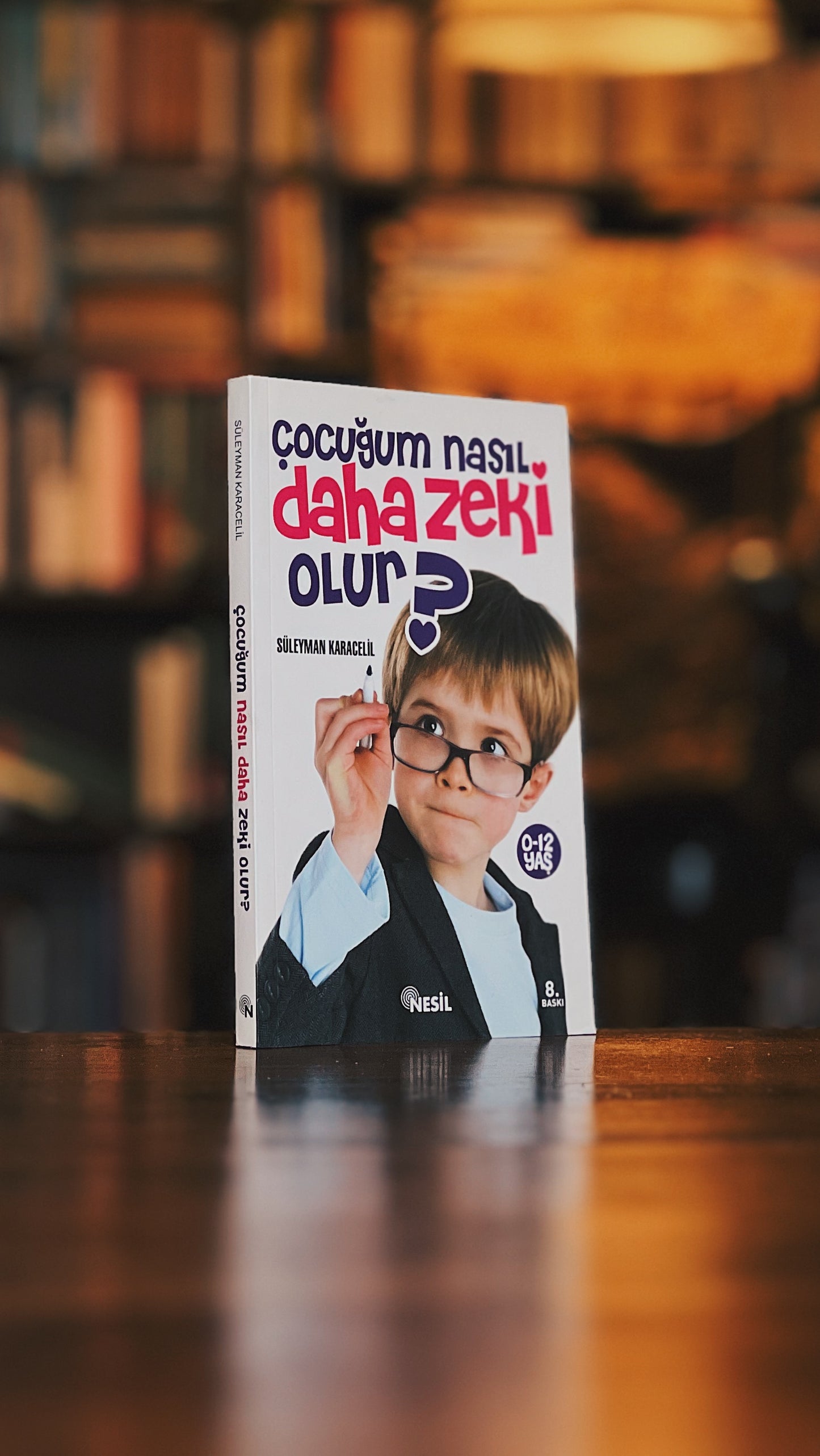 Çocuğum nasıl daha zeki olur?, Süleyman Karacelil