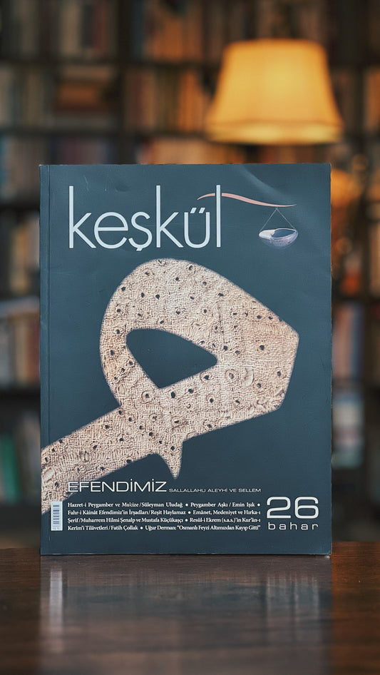 Keşkül Dergisi - Efendimiz - Sayı 26 - Bahar