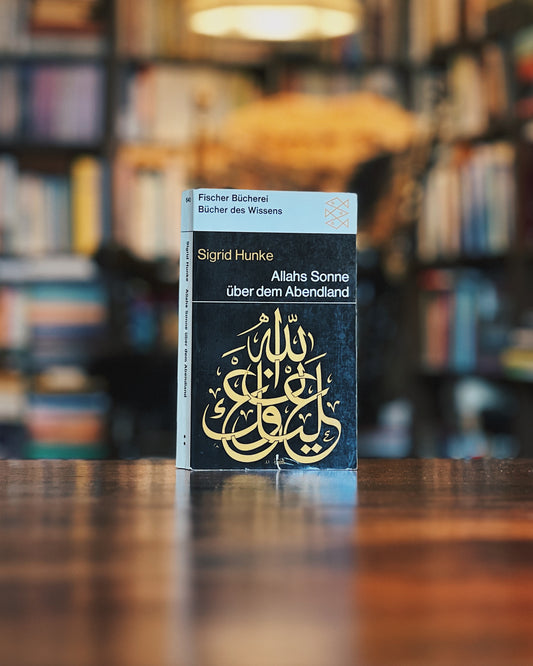 Allahs Sonne über dem Abendland, Sigrid Hunke