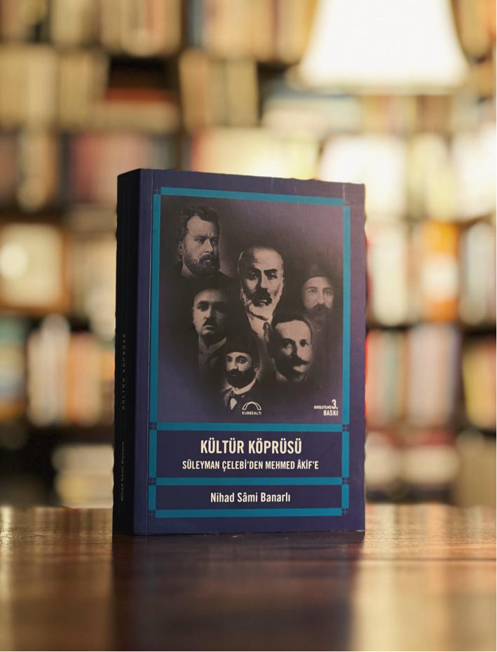 Kültür Köprüsü - Süleyman Çelebi’den Mehmed Âkif’e, Nihad Sâmi Banarlı