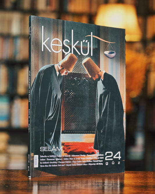 Keşkül Dergisi, Selâm - Sayı 24 - Güz