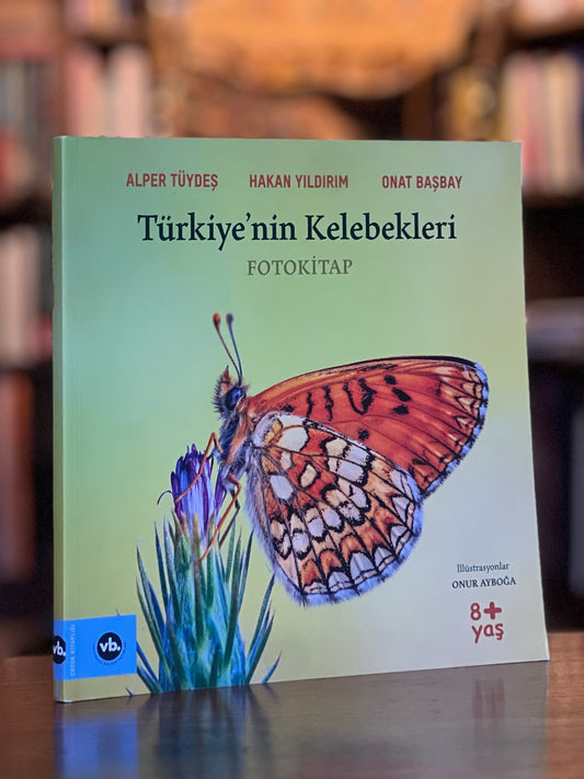Türkiyenin Kelebekleri - Fotokitap - Alper Tüydeş, Hakan Yıldırım, Onat Başbay
