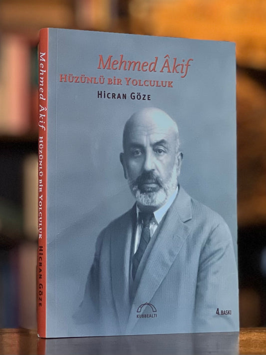 Mehmed Âkif - Hüzünlü bir yolculuk, Hicran Göze