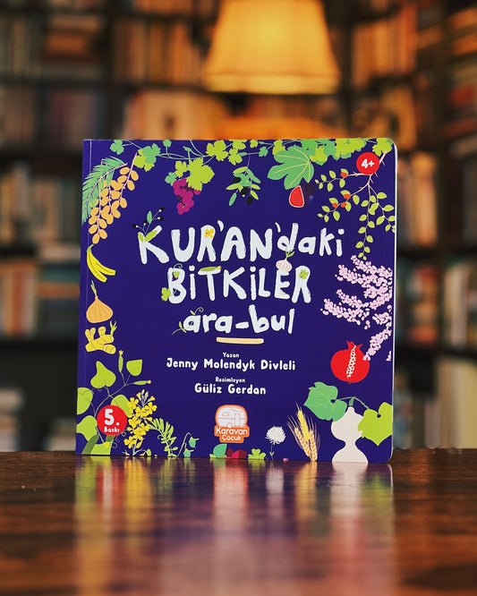 Kuran’daki Bitkiler, Jenny Molendyk Divleli (Resimleyen: Güliz Gerdan)