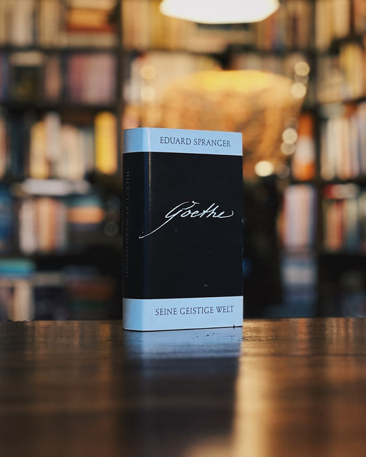 Goethe - Seine geistige Welt, Eduard Spranger