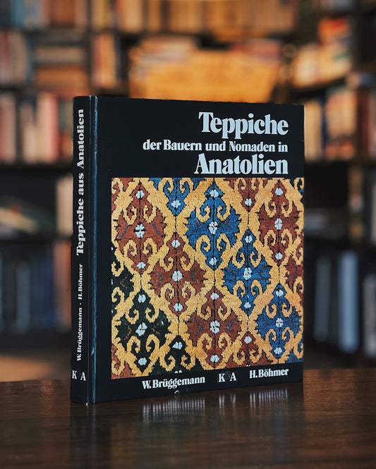 Teppiche der Bauern und Nomaden in Anatolien - Werner Brüggemann - Harald Böhmer