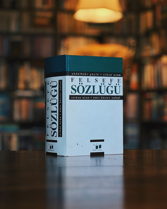 Felsefe Sözlüğü, Abdülbaki Güçlü - Erkan Uzun - Serkan Uzun - Ümit Hüsrev Yolsal