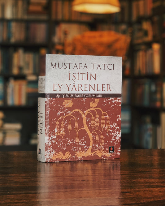 İşitin Ey Yârenler - Yûnus Emre Yorumları, Mustafa Tatçı