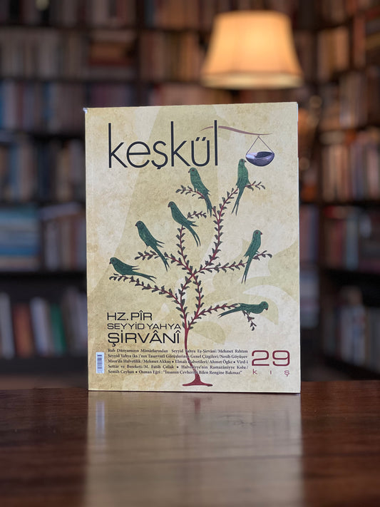Keşkül Dergisi, Hz. Pîr Yahya Şirvânî - Sayı 29 - Kış