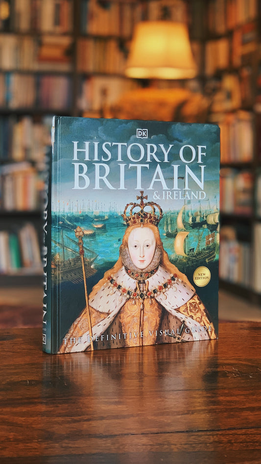 History of Britain and Ireland - The Definitive Visual Guide