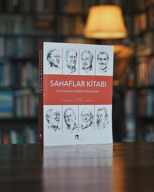 Sahaflar Kitabı - Son İstanbullu Sahaflarla Konuşmalar, F. İbanoğlu, F. Dığıroğlu, İ. Kara