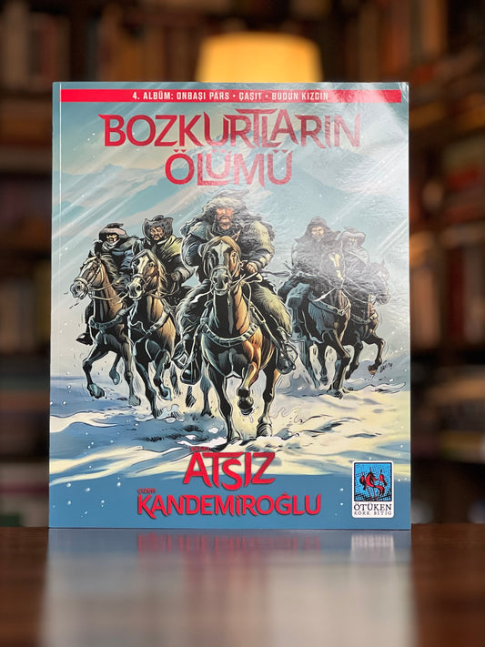 Bozkurtların Ölümü (Çizgi Roman - 4.Albüm), Hüseyin Nihal Atsız, F. Oğan Kandemiroğlu