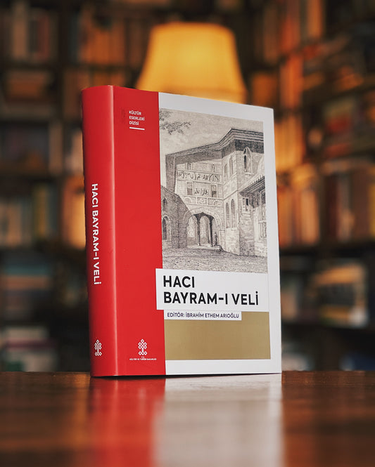 Hacı Bayram-ı Velî, ed. İbrahim Ethem Arıoğlu