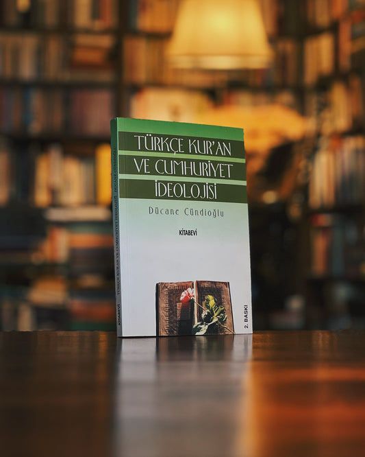 Türkçe Kuran ve Cumhuriyet İdeolojisi, Dücane Cündioğlu