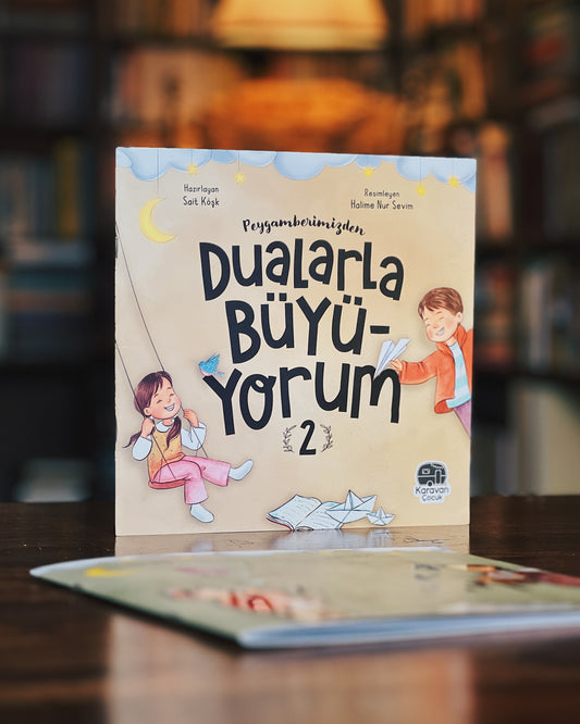 Peygamberimizden Dualarla Büyüyorum 2, Haz.: Sait Köşk, Resim: Halime N. Sevim