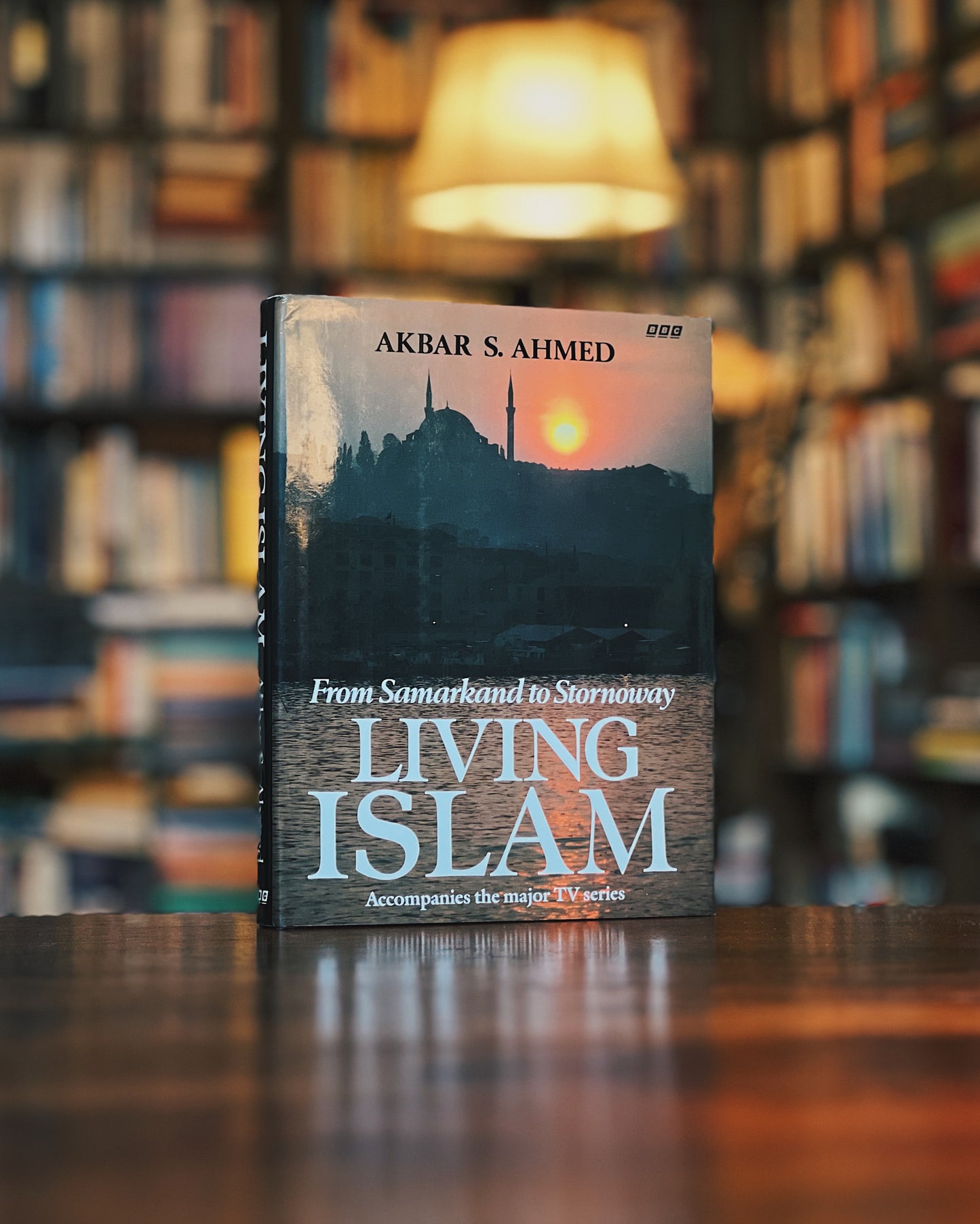 Living Islam - From Samarkand to Stornoway, Akbar S. Ahmed