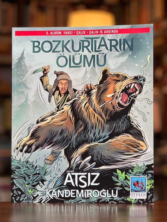 Bozkurtların Ölümü (Çizgi Roman - 3.Albüm), Hüseyin Nihal Atsız, F. Oğan Kandemiroğlu