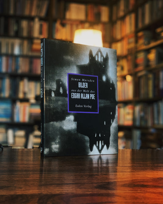 Bilder aus der Welt des Edgar Allan Poe, Simon Marsden