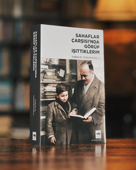 Sahaflar Çarşısı’nda Görüp İşittiklerim, Turan M. Türkmenoğlu