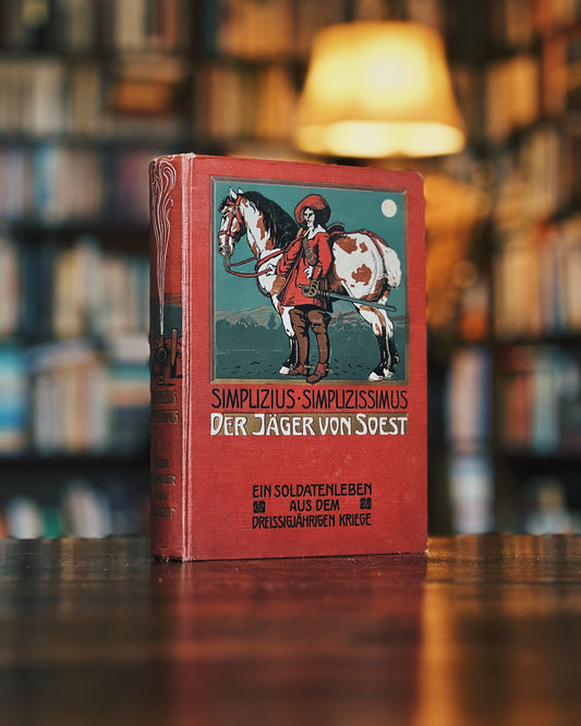 Simplizius Simplizissimus - Der Jäger von Soest - Ein Soldatenleben aus dem dreissigjährigen Kriege, Dr. Richard Weitbrecht