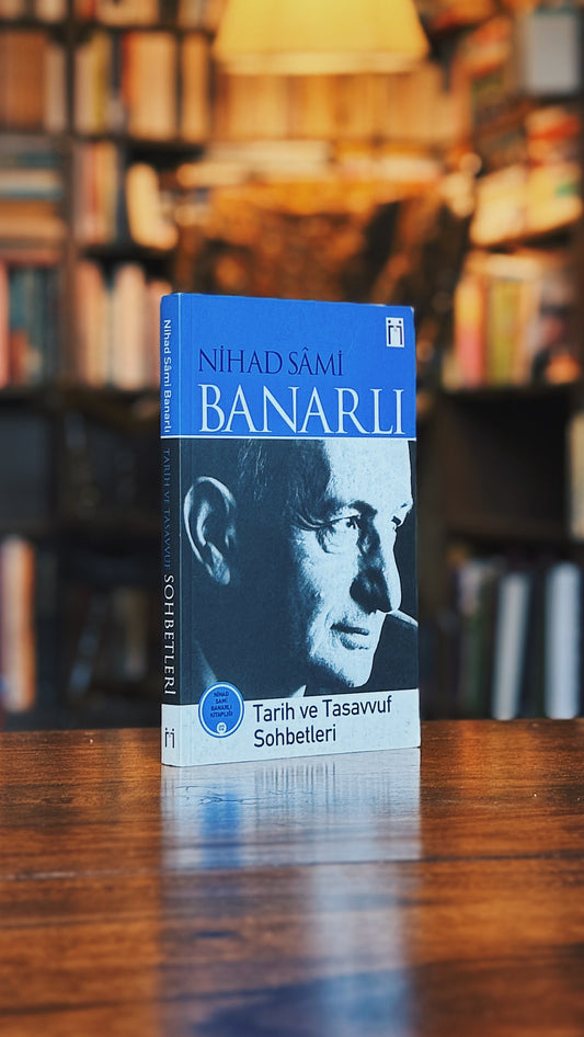 Tarih ve Tasavvuf Sohbetleri, Nihad Sâmi Banarlı