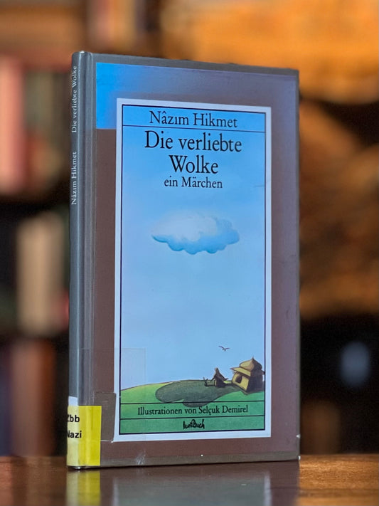 Die verliebte Wolke ~ ein Märchen - Nâzım Hikmet (illustrationen: Selçuk Demirel)