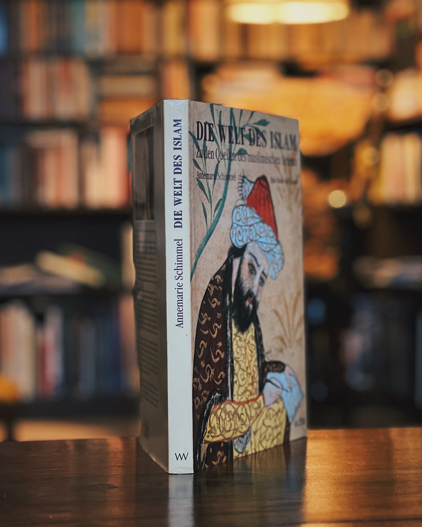 Die Welt des Islam – Zu den Quellen des muslimischen Orients / Eine Reise nach Innen - Annemarie Schimmel