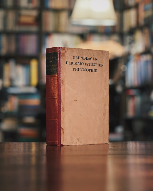 Grundlagen der Marxistischen Philosophie